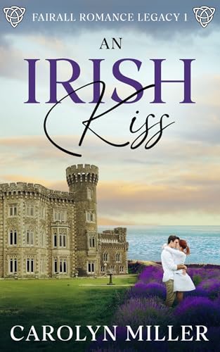 An Irish Kiss (Fairall Romance Legacy #1)