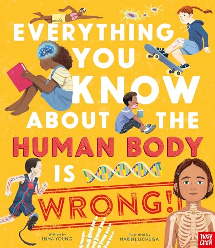 Everything You Know About the Human Body is Wrong! (Hardcover)