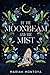 By the Moonbeam and the Mist: The Esholian Institute Book 2 (The Esholian Institute Series)