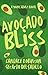 Avocado Bliss (A Slice of Love)