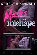 Masks and Mishaps