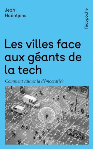 Les villes face aux géants de la tech - Comment sauver la dé