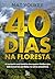 40 DIAS NA FLORESTA by Mat Youkee