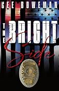 The Bright Side: RPD, Book 2 (Rojo 2nd Generation: Rojo Police Department)