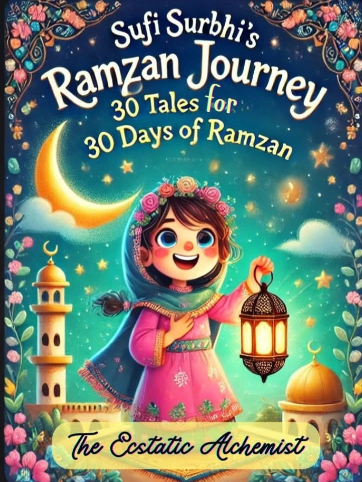 Sufi Surbhi's Ramzan Journey: 30 Tales for 30 Days of Ramzan