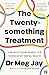 The Twenty-Something Treatm...