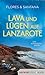 Lava und Lügen auf Lanzarot...