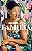 Familia: Roman | Der fesselnde Erfolgsroman aus den USA | »Eine meisterhaft gewobene Geschichte über Geheimnisse, Versöhnung und familiäre Liebe.« Abby ... Times Bestsellerautorin (German Edition)