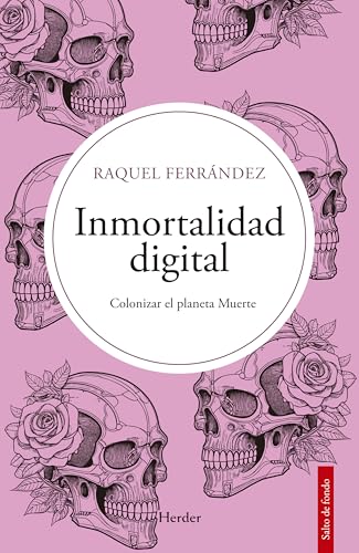 Portada de Inmortalidad digital: Colonizar el planeta Muerte, de Raquel Ferrández