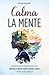 Calma la Mente: Strategie P...