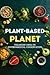 Plant-Based Planet by Nathaniel Parker