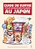 Guide de survie pour voyageurs paumés au Japon (French Edition)