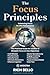 The Focus Principles: Enhancing Focus for Elite Performance: The Practical Guide for Leaders to Focus on Their Highest Priorities (The Principles Series)