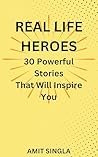 Real Life Heroes:...