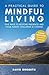 A Practical Guide to Mindful Living by David Oromith
