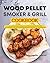 Wood Pellet Smoker & Grill ...
