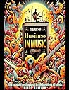 The Art of Business in Music (Essential Reading) The Art of Business in Music (Essential Reading)