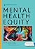Mental Health Equity