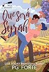Que Será, Syrah: ...