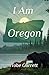 I Am Oregon