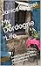 My Dordogne Life: A collection of stories about going back to live in rural France.