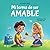 Mi forma de ser Amable: Libro ilustrado acerca del Amor hacia los Demás, la Empatía y la Inclusión | Cuentos infantiles en español | Serie de Libros ... Emotional Books for Kids) (Spanish Edition)