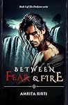 Between Fear & Fire: Threads of destiny holding across time... (The Predator Book 1)