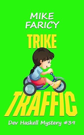 Trike Traffic (Dev Haskell - Private Investigator Book 39)
