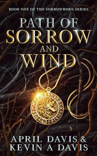 Path of Sorrow and Wind (Sorrowborn, #1)
