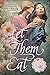 Let Them Eat: A Limited Run Sapphic Anthology