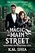 Magic on Main Street by K.M. Shea