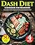 Dash Diet Cookbook for Begi...