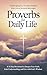 Proverbs for Daily Life: A ...