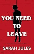 YOU NEED TO LEAVE: The sequel to 'You Invited It In'