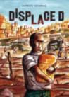 Displaced by Patrick Ochieng Displaced by Patrick Ochieng