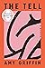 The Tell: A Memoir