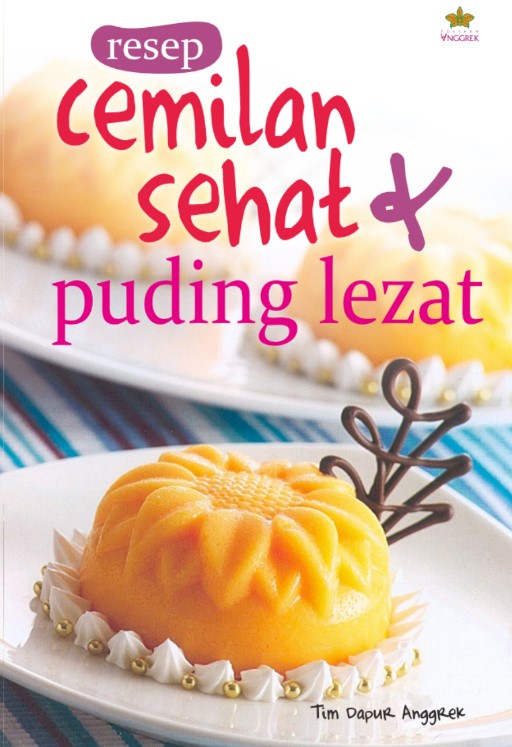 Resep Cemilan Sehat & Puding Lezat