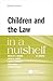 Children and the Law in a Nutshell