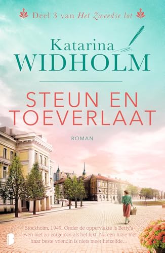 Steun en toeverlaat: Stockholm, 1949. Onder de oppervlakte is Betty's leven niet zo zorgeloos als het lijkt. Na een ruzie met haar beste vriendin is niets ... (Het Zweedse lot Book 3) (Dutch Edition)