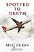 Spotted to Death (Angeles I...
