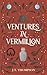 Ventures in Vermilion (The ...
