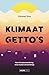 Klimaatgetto's: hoe klimaat...