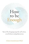 How to be Enough:...