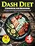 Dash Diet Cookbook for Begi...