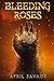 Bleeding Roses