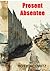 Present Absentee by Roy Isacowitz