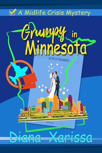 Grumpy in Minnesota (The Midlife Crisis Mysteries Book 7)