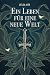 Ein Leben für eine neue Welt: Sera & Duana 1 (German Edition)