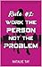 Rule #2: Work the Person, N...