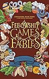 A Fellowship of Games & Fables